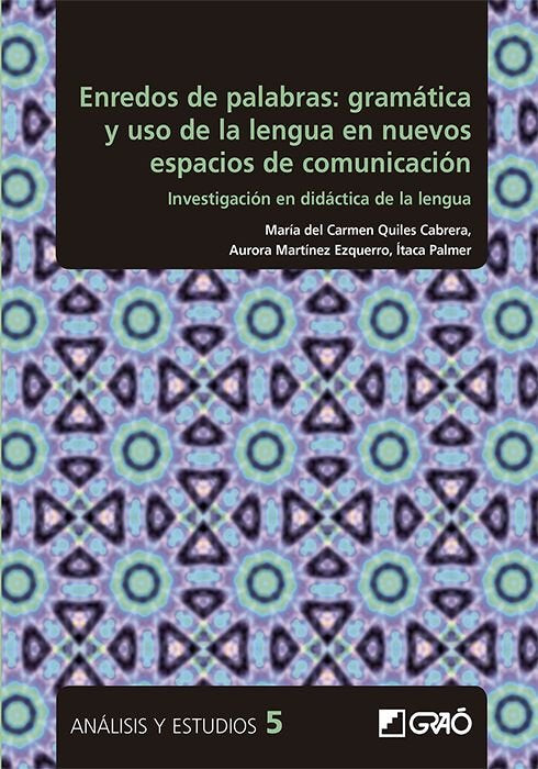 Enredos de palabras: gramática y uso de la lengua en nuevos espacios de comunicación, de Martínez Ezquerro, Aurora | portada 