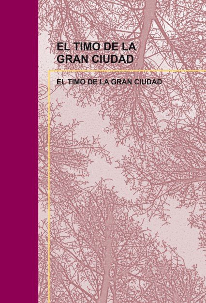 EL TIMO DE LA GRAN CIUDAD, de USANO RAFAEL BARNOLA, VICTOR | portada del libro