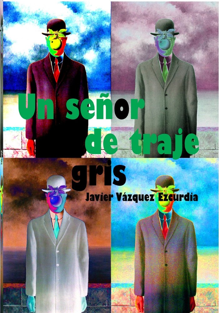 Un señor de traje gris, de Ezcurdia Vázquez, Javier | portada del libro
