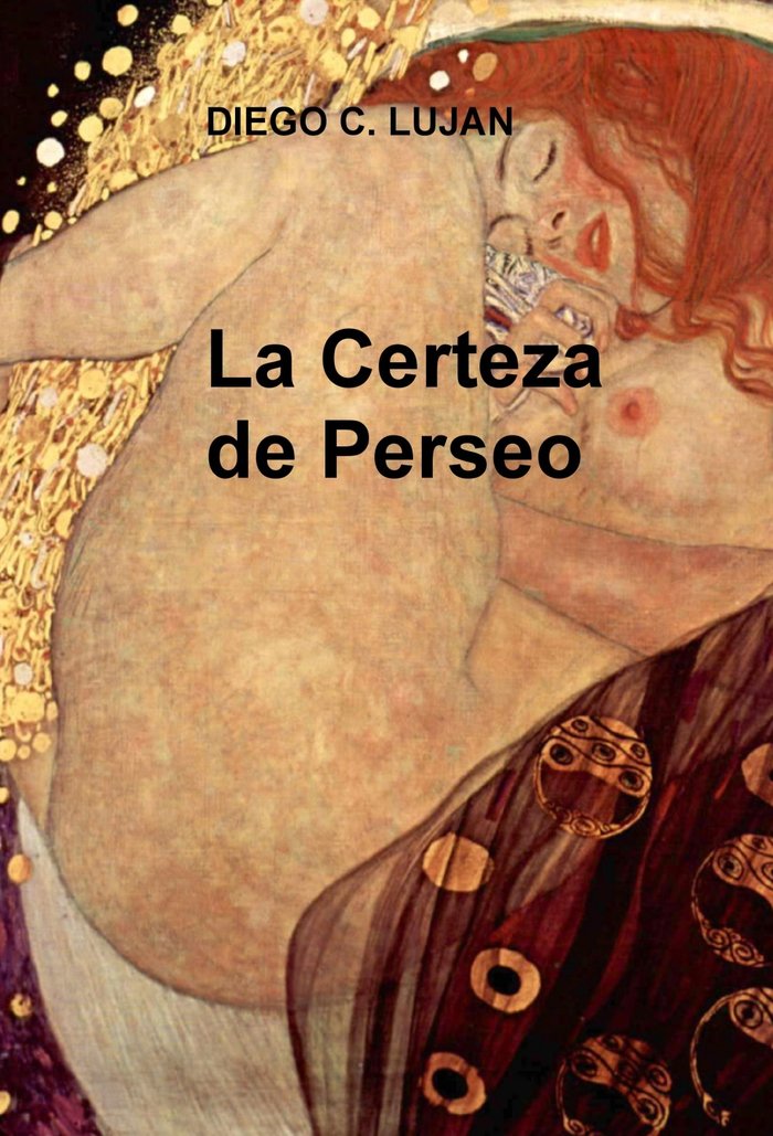LA CERTEZA DE PERSEO, de LUJAN C., DIEGO | portada del libro