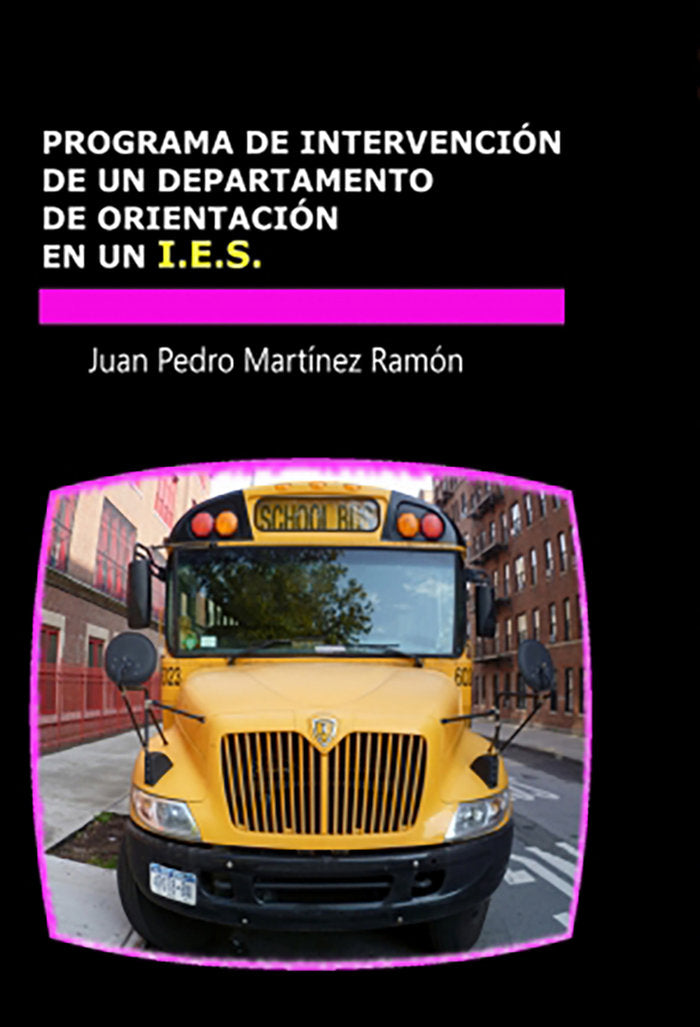 PROGRAMA DE INTERVENCION DE UN DEPARTAMENTO DE ORIENTACION EN UN I.E.S., de Martínez Ramón, Juan Pedro | portada del libro