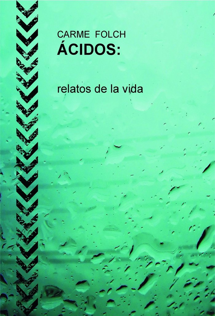 ÁCIDOS, relatos de la vida, de Carme FOLCH | portada del libro