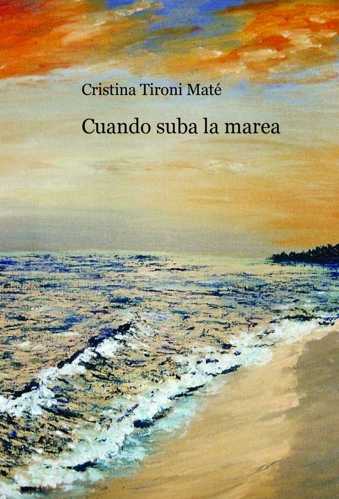 Cuando suba la marea, de Maté Tironi, Cristina | portada del libro