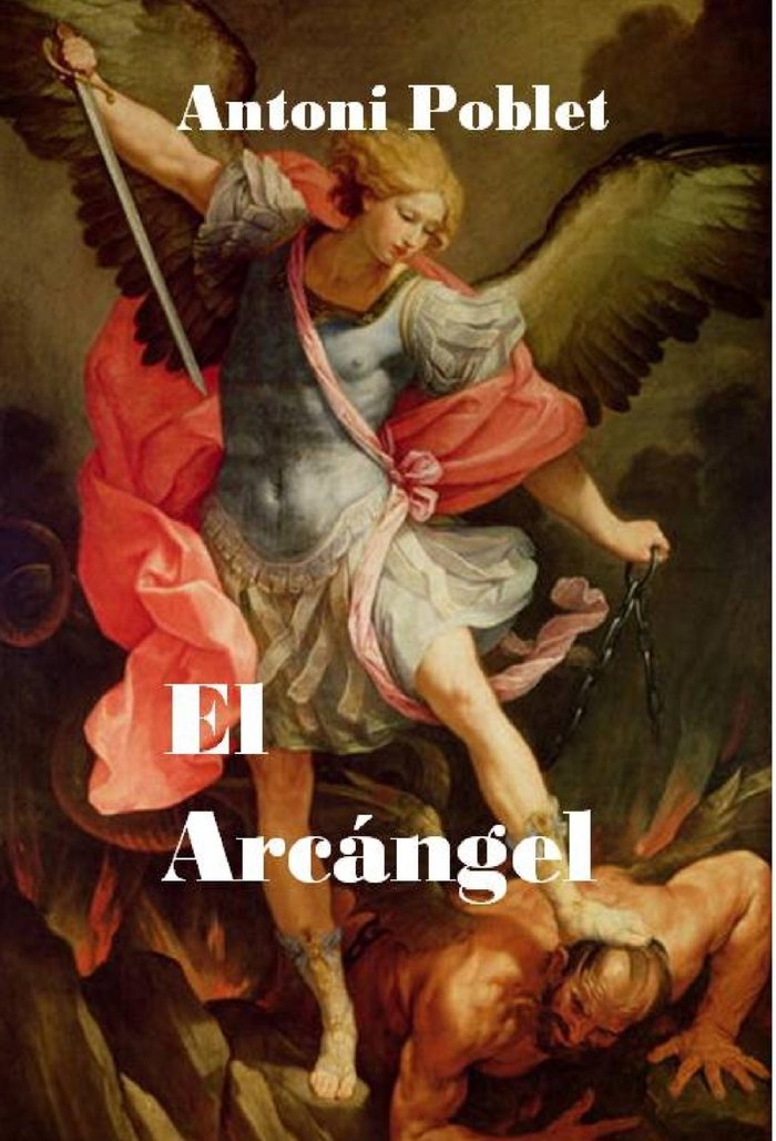 ARCANGEL, EL, de POBLET BRU, ANTONI | portada del libro