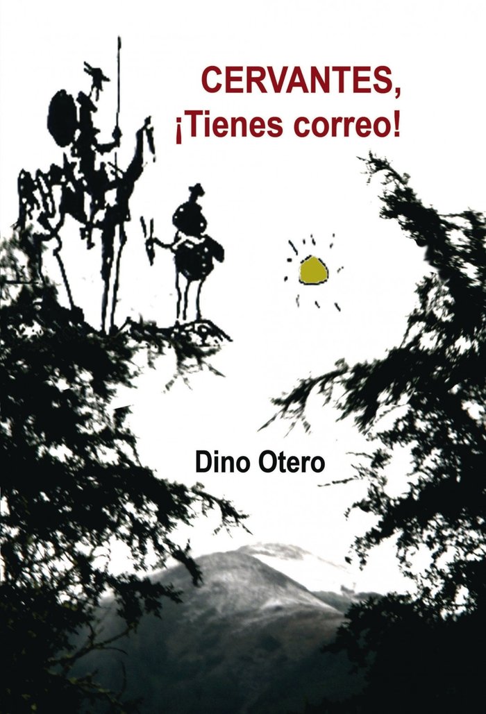 CERVANTES ¡Tienes correo!, de Dino Otero | portada del libro