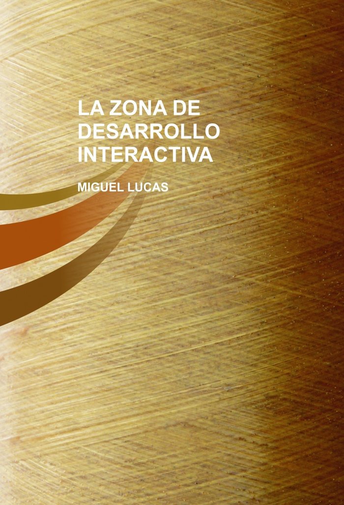 LA ZONA DE DESARROLLO INTERACTIVA, de MIGUEL LUCAS | portada del libro