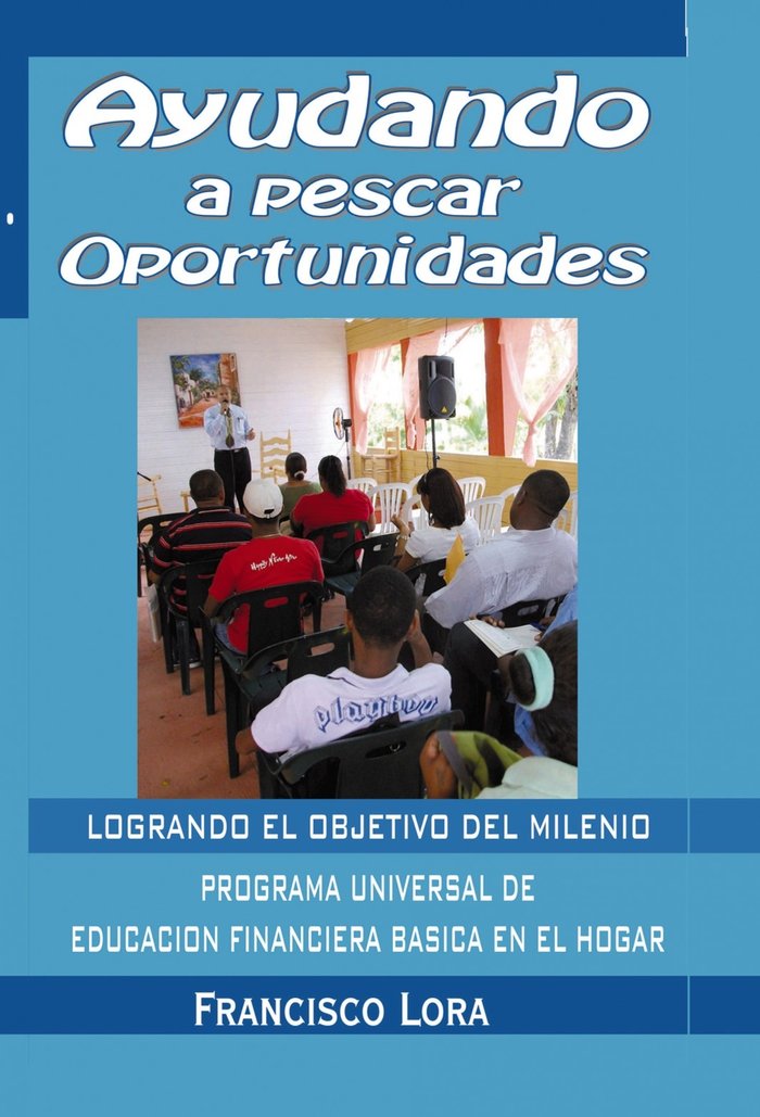 Ayudando a Pescar Oportunidades, de Francisco Lora | portada del libro