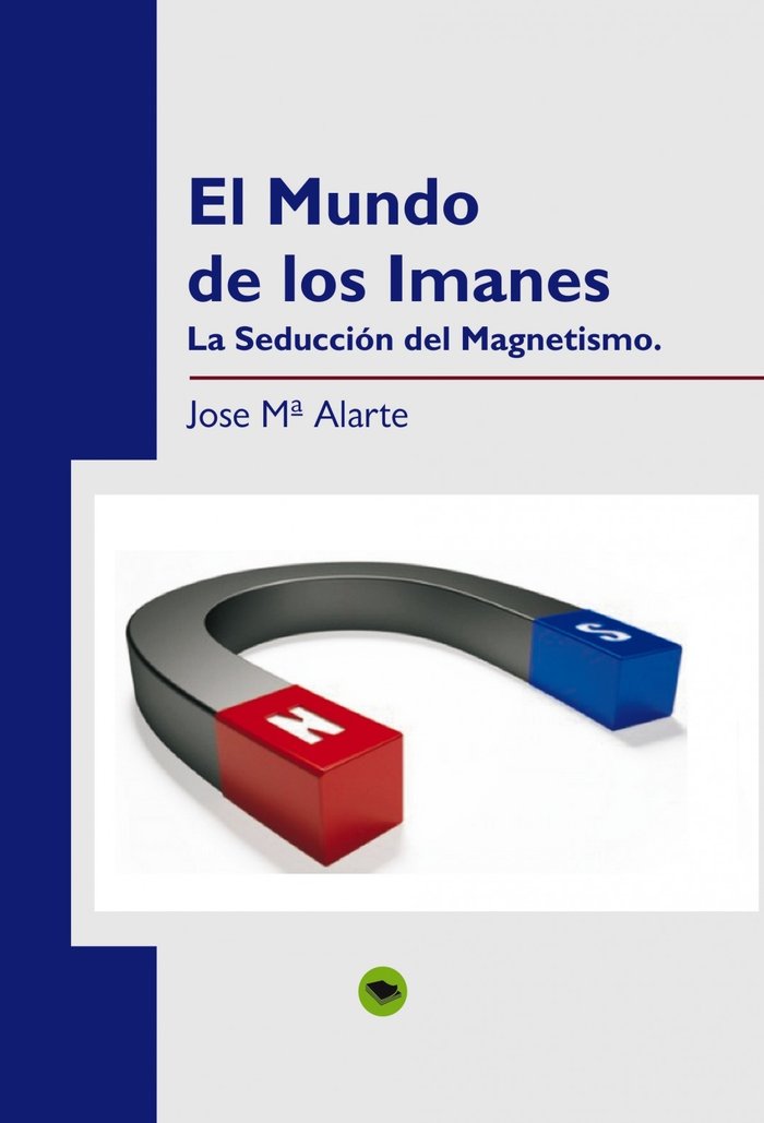 MUNDO DE LOS IMANES, EL, de ALARTE DUART, JOSE MARIA | portada del libro