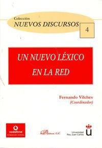 Un nuevo léxico en la red, de Vilches Vivancos et al., Fernando | portada del libro