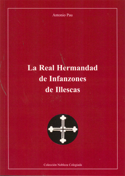 La Real Hermandad de Infanzones de Illescas, de Pau Pedrón, Antonio | portada del libro
