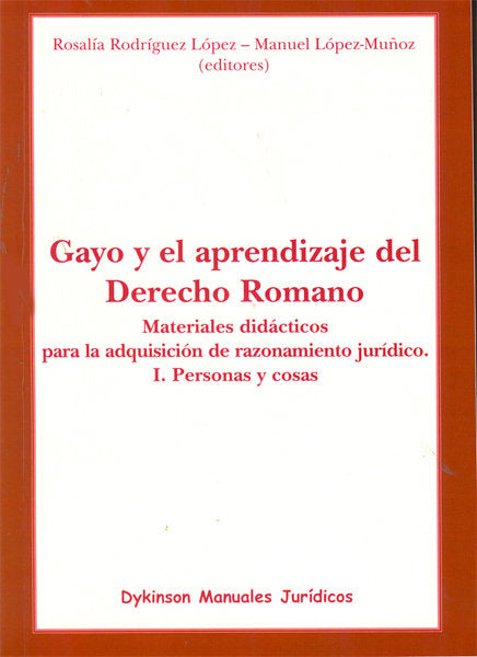 Gayo y el aprendizaje del Derecho Romano. Materiales didácticos para la adquisición de razonamiento, de López Muñoz [et al.],