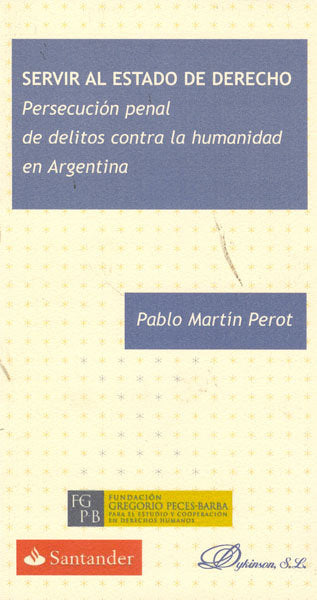 Servir al estado de derecho, de Martín Perot, Pablo | portada del libro