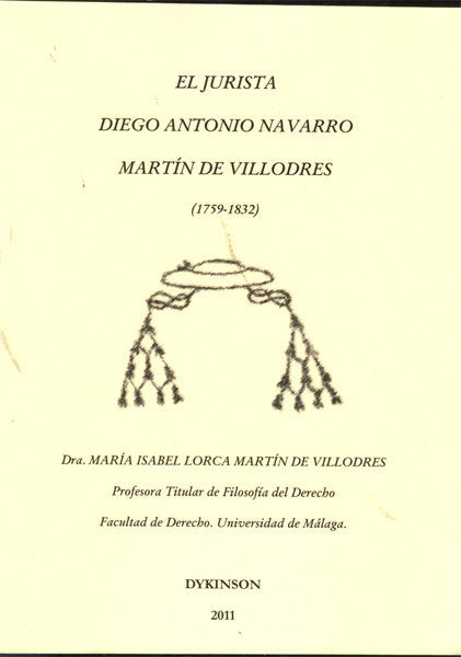 El jurista Diego Antonio Navarro Martín de Villodres. 1759-1832, de Lorca Martín de Villodres, María Isabel | portada del lib
