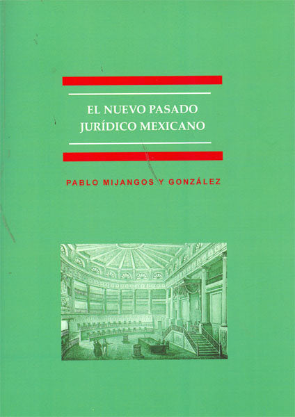 El nuevo pasado jurídico mexicano, de Mijangos y González | portada del libro