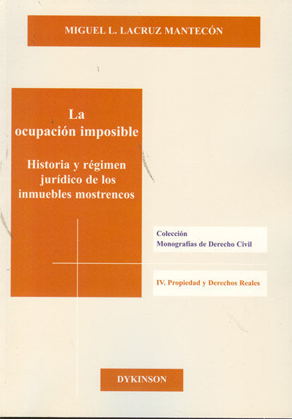 La ocupación imposible. Historia y régimen jurídico de los inmuebles mostrencos, de Lacruz Mantecón, Miguel Luis | portada de