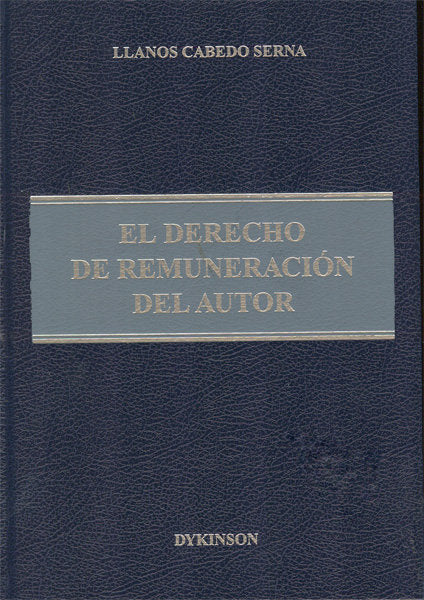 El derecho de remuneración del autor, de Cabedo Serna, Llanos | portada del libro