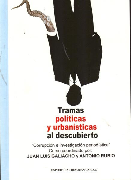 Tramas políticas y urbanísticas al descubierto, de López Galiacho, Juan Luis | portada del libro