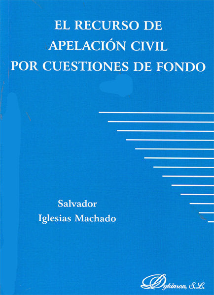 El recurso de apelación civil por cuestiones de fondo, de Iglesias Machado, Salvador | portada del libro