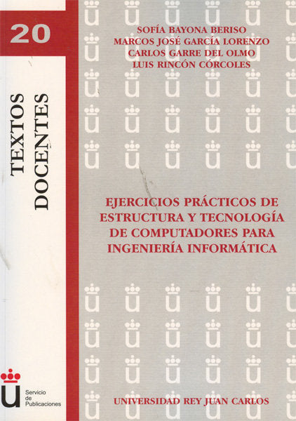 Ejercicios prácticos de estructura y tecnología de computadores para ingeniería informática, de Bayona Beriso [et al.] | port