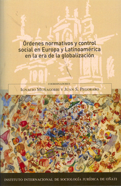 Órdenes normativos y control social en Europa y Latinoamérica en la era de la globalización, de Muñagorri Laguia [et al.], Ig