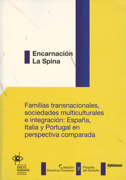 Familias Transnacionales, sociedades multiculturales e integración. España, Italia y Portugal en per, de La Spina (italiana),
