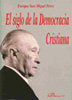 El siglo de la democracia cristiana, de San Miguel Pérez | portada del libro