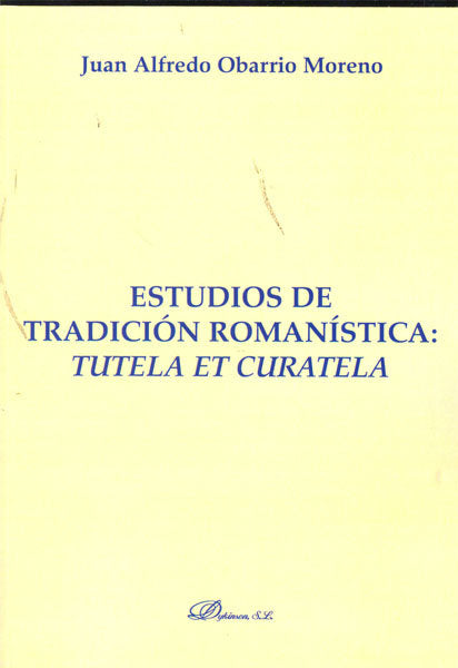 Estudios de tradición romanística. Tutela et curatela, de Obarrio Moreno | portada del libro