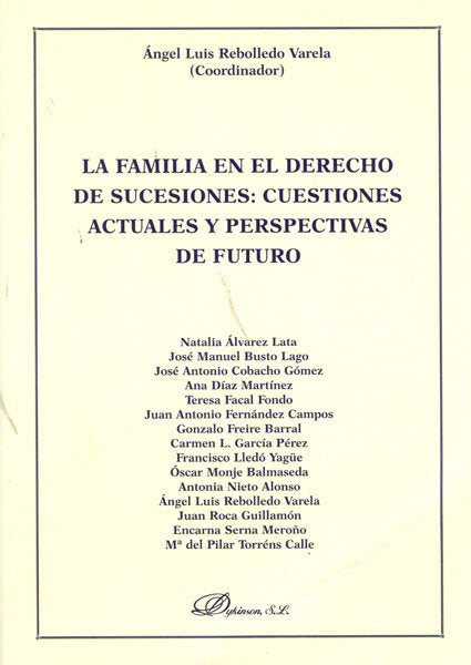 La familia en el derecho de sucesiones: cuestiones actuales y perspectivas de futuro, de Rebolledo Varela [et al.] | portada 