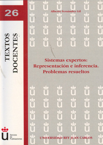 Sistemas expertos. Representación e inferencia. Problemas resueltos., de Fernández Gil | portada del libro