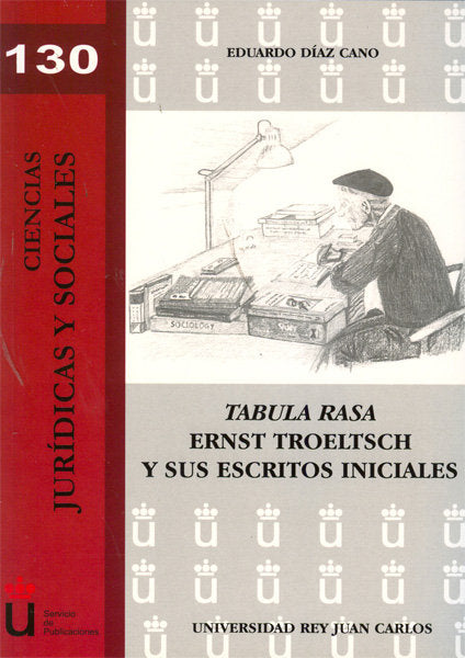 Tabula Rasa. Ernst Troelt Troeltsch y sus escritos iniciales, de Díaz Cano | portada del libro