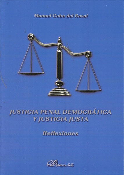 Justicia penal democrática y justicia justa. Reflexiones, de Cobo del Rosal | portada del libro