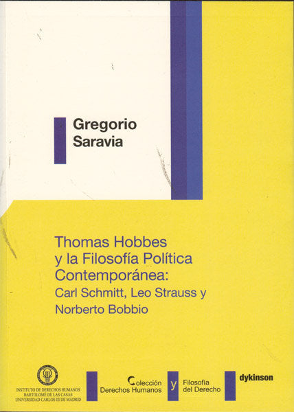 Thomas Hobbes y la filosofía política contemporánea. Carl Schmitt, Leo Strauss y Norberto Bobbio, de Saravia (argentino) | po