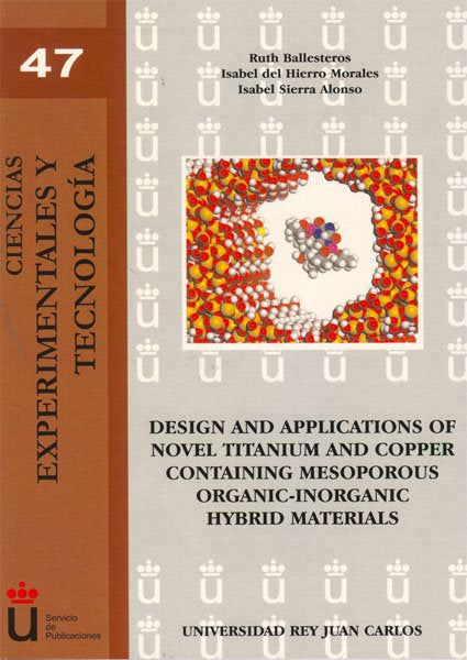 Design and applications of novel titanium and copper containing mesoporous organic-inorganic hybrid, de Ballesteros Gómez | p