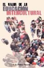 EL VALOR DE LA EDUCACION INTERCULTURAL, de PORRAS AREVALO, JULIA | portada del libro