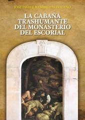 La cabaña trashumante del Real Monasterio de San Lorenzo del Escorial, de RAMIREZ ALTOZANO, JOSE JAVIER | portada del libro