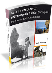 Guia de descoberta del Paratge de Tudela ù Cadaqués ù Parc Natural de Cap de Creus, de Puiguriguer Ferrando, Marta | portada 
