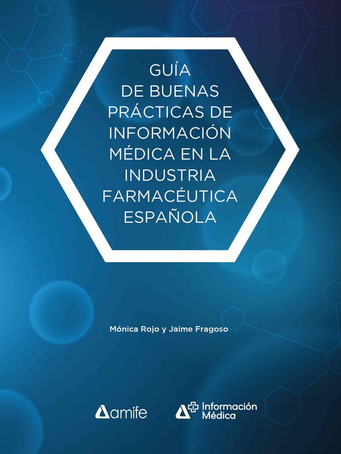 Guía de buenas prácticas de Información Médica en la industria farmacéutica española, de Varios autores | portada del libro