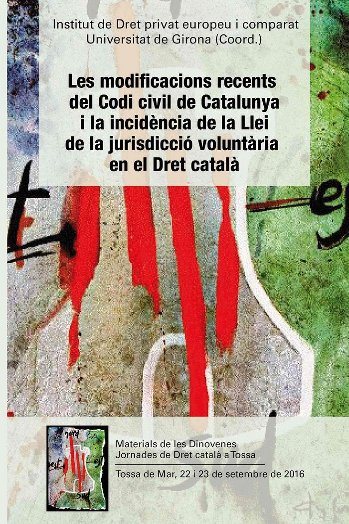 Les Modificacions recents del Codi civil de Catalunya i la incidència de la Llei de la jurisdicció v, de Varios autores | por