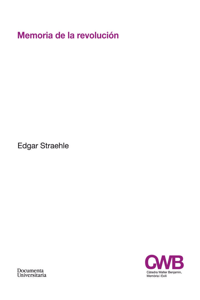 Memoria de la revolución, de Straehle Porras, Edgar | portada del libro