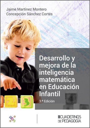 DESARROLLO Y MEJORA DE LA INTELIGENCIA MATEMATICA EN EDUCACION INFANTIL, de MARTINEZ MONTERO, JAIME | portada del libro