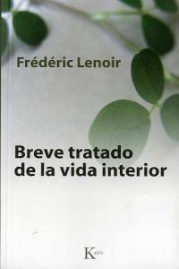 Breve tratado de la vida interior, de Lenoir, Frédéric | portada del libro