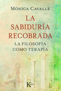 La sabiduría recobrada, de Cavallé Cruz, Mónica | portada del libro
