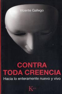 Contra toda creencia, de Gallego Barrado, Vicente | portada del libro