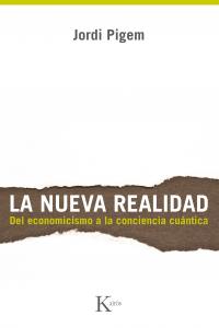 La nueva realidad, de Pigem Pérez, Jordi | portada del libro
