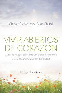 Vivir abiertos de corazón, de Flowers, Steve | portada del libro