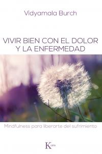 Vivir bien con el dolor y la enfermedad, de Burch, Vidyamala | portada del libro