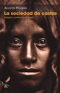 La sociedad de castas, de Pániker Vilaplana, Agustín | portada del libro