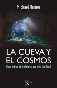 La cueva y el cosmos, de Harner, Michael | portada del libro