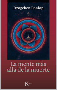 La mente más allá de la muerte, de Ponlop Rinpoché, Dzogchen | portada del libro