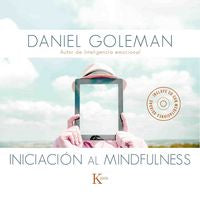 Iniciación al mindfulness, de Goleman, Daniel | portada del libro